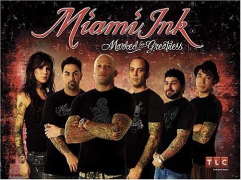Miami Ink - Marked For Greatness