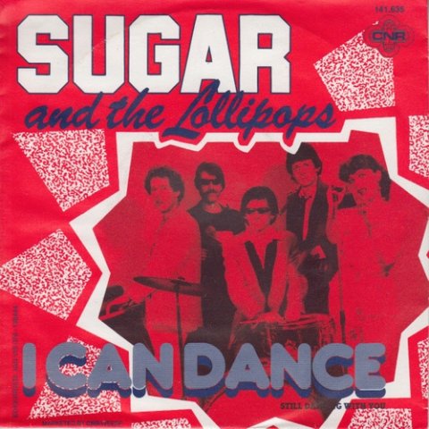 Sugar And The Lollipops - I Can Dance (7